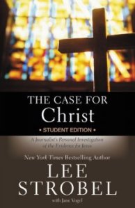 The Case for Christ - Student Edition (Lee Strobel)