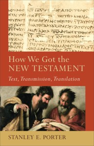 How We Got the New Testament (Porter)